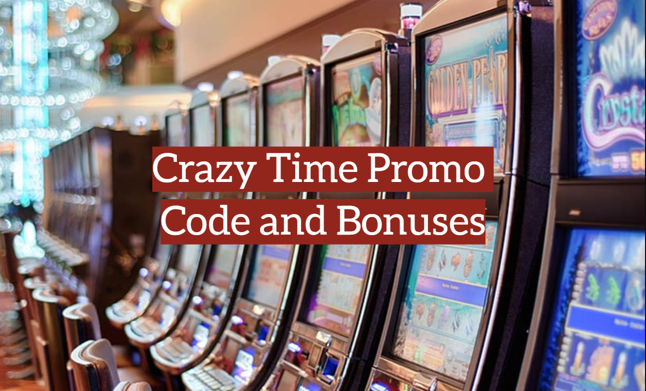Crazy Time Promo Code and Bonuses