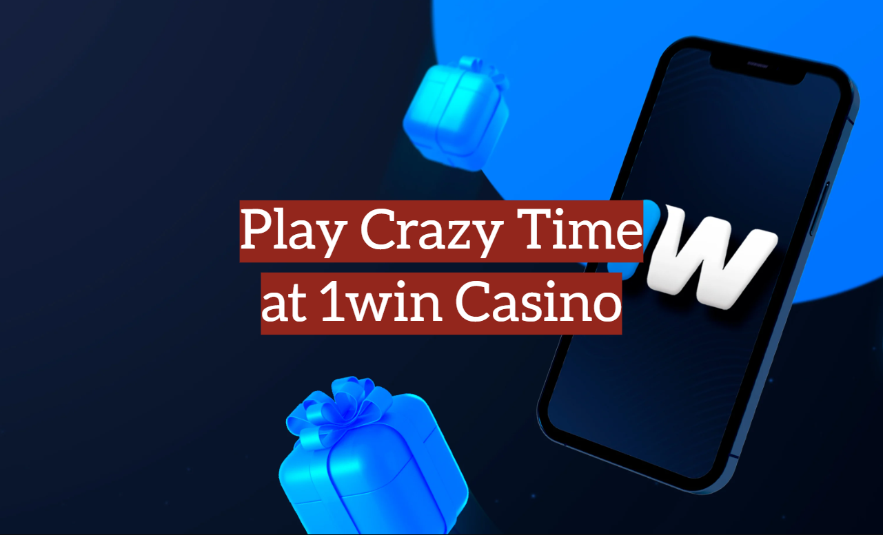 Play Crazy Time at 1win Casino
