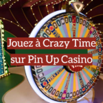 Jouez à Crazy Time sur Pin Up Casino