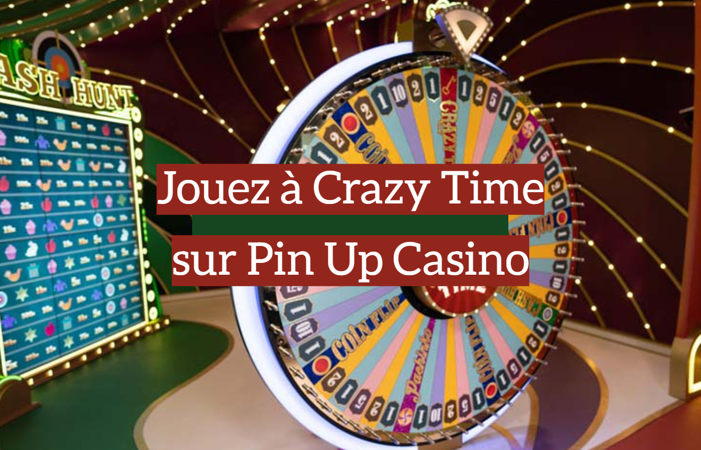 Jouez à Crazy Time sur Pin Up Casino