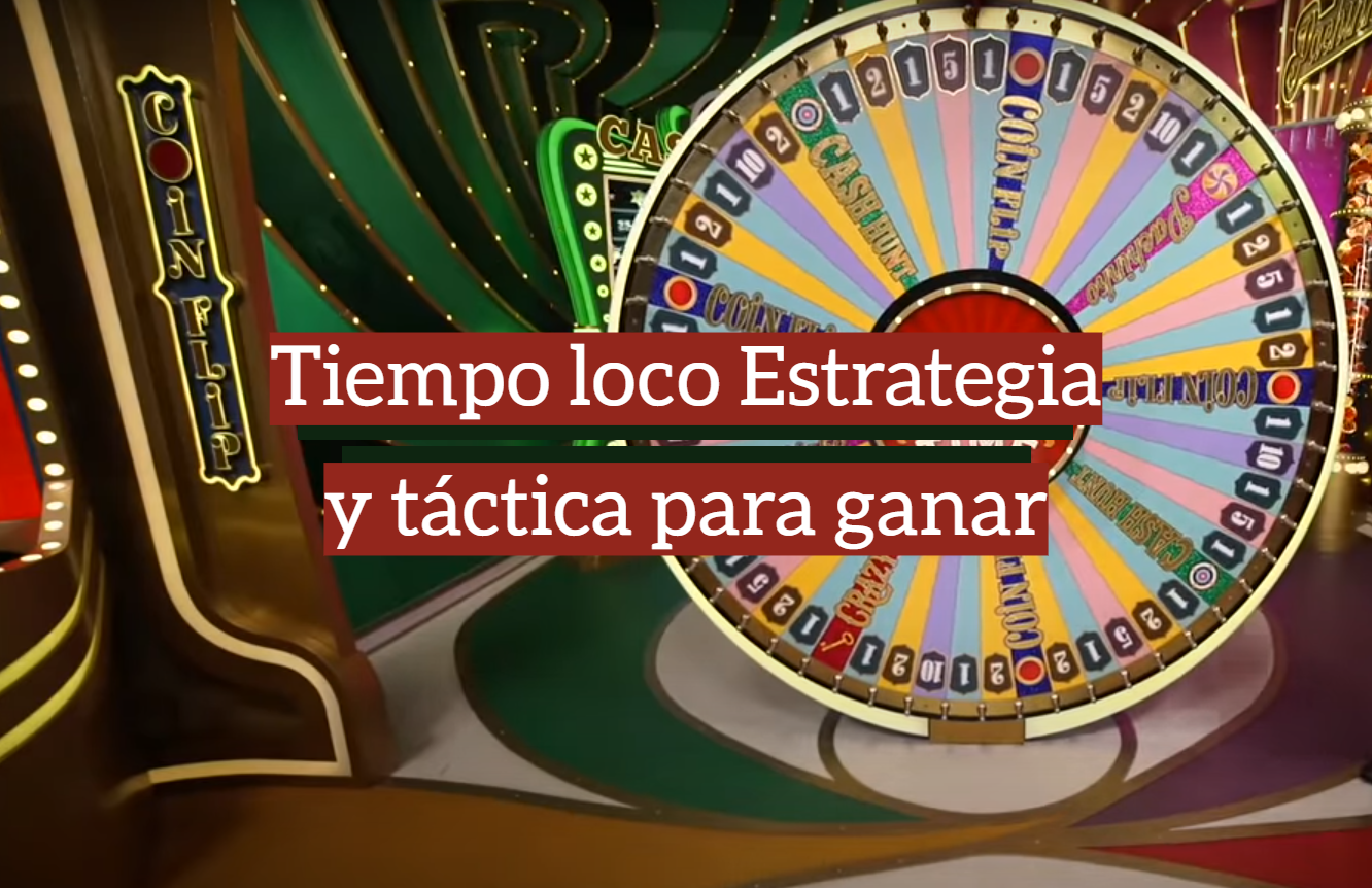 Tiempo loco Estrategia y táctica para ganar